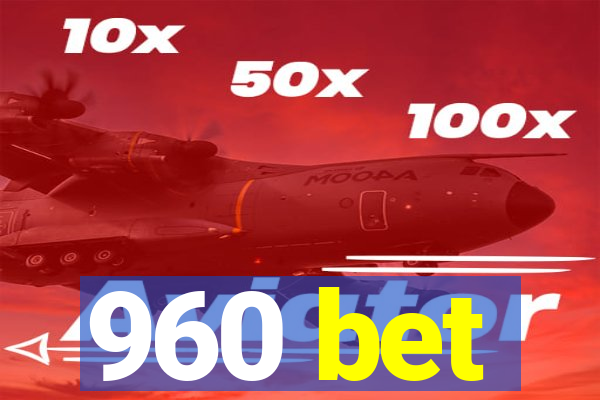 960 bet